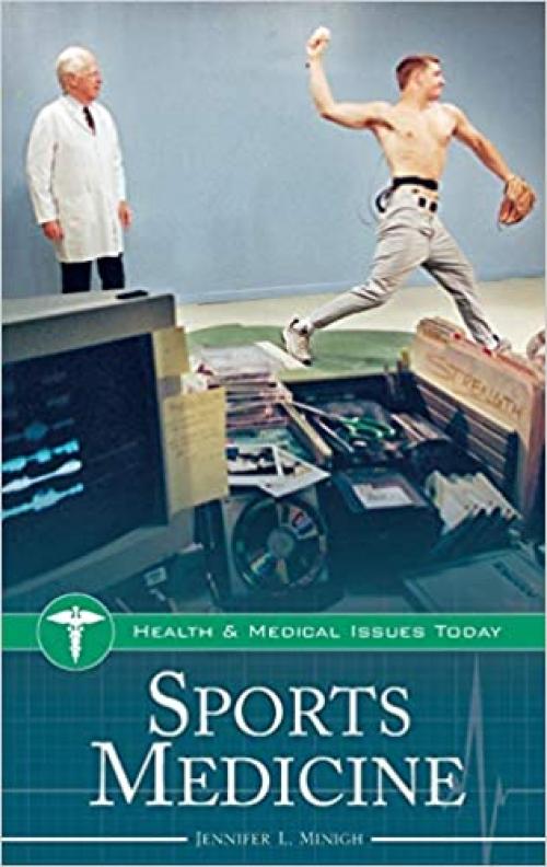 Sports Medicine (Health and Medical Issues Today) 