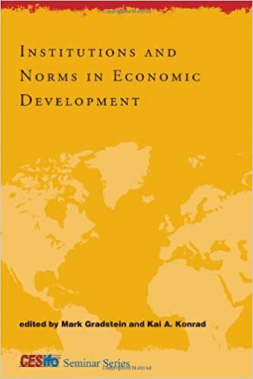  Institutions and Norms in Economic Development (CESifo Seminar Series) 