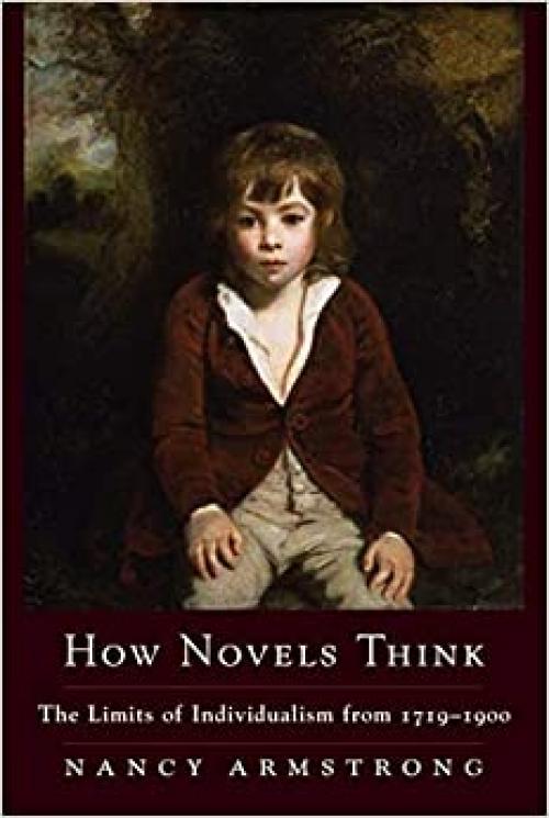  How Novels Think: The Limits of Individualism from 1719-1900 