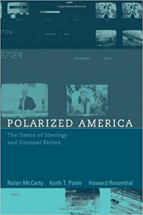  Polarized America: The Dance of Ideology and Unequal Riches (Walras-Pareto Lectures) 