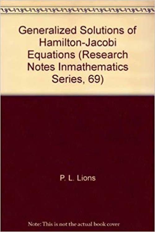  Generalized Solutions of Hamilton-Jacobi Equations (Research Notes In mathematics Series, 69) 