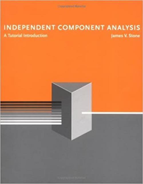  Independent Component Analysis: A Tutorial Introduction (A Bradford Book) 