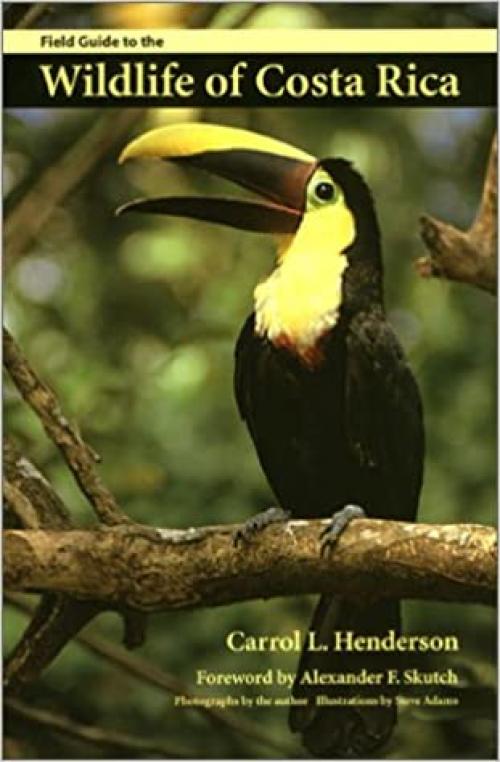  Field Guide to the Wildlife of Costa Rica (Corrie Herring Hooks) 