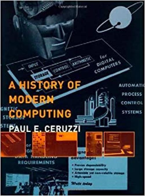  A History of Modern Computing (History of Computing) 