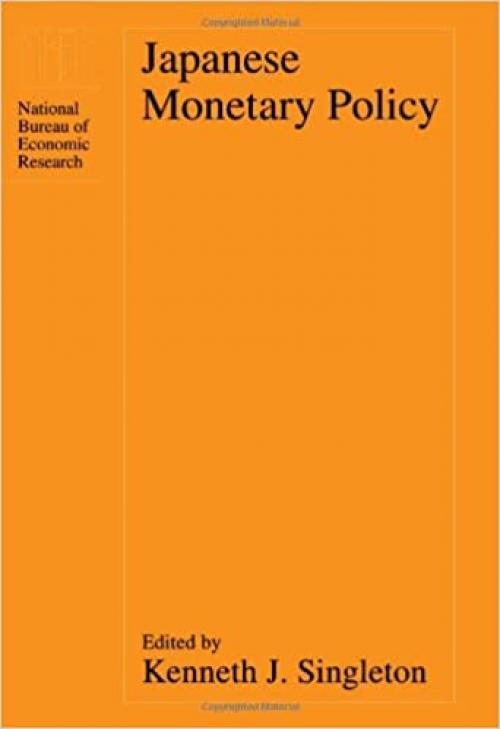  Japanese Monetary Policy (National Bureau of Economic Research Project Report) 