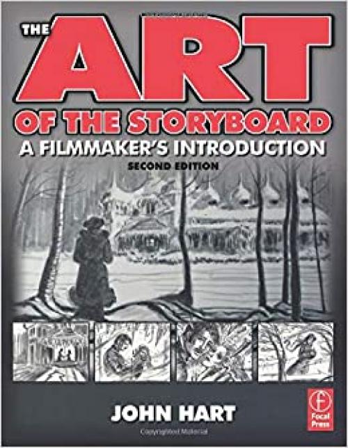  The Art of the Storyboard: A Filmmaker's Introduction, Second Edition 