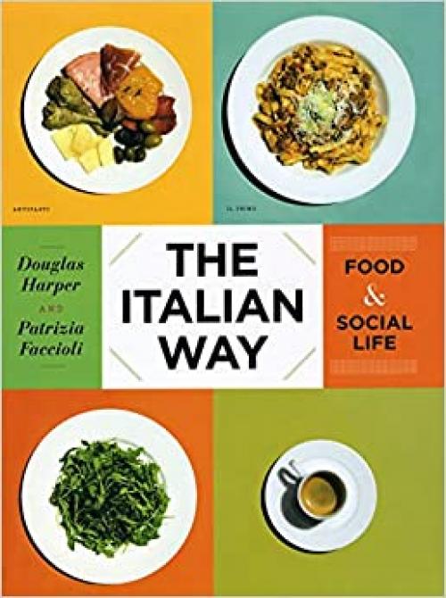  The Italian Way: Food and Social Life 