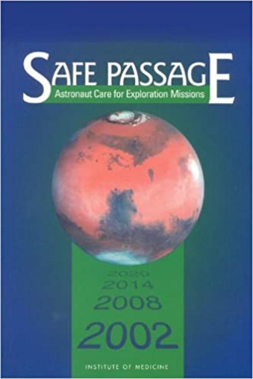  Safe Passage: Astronaut Care for Exploration Missions 