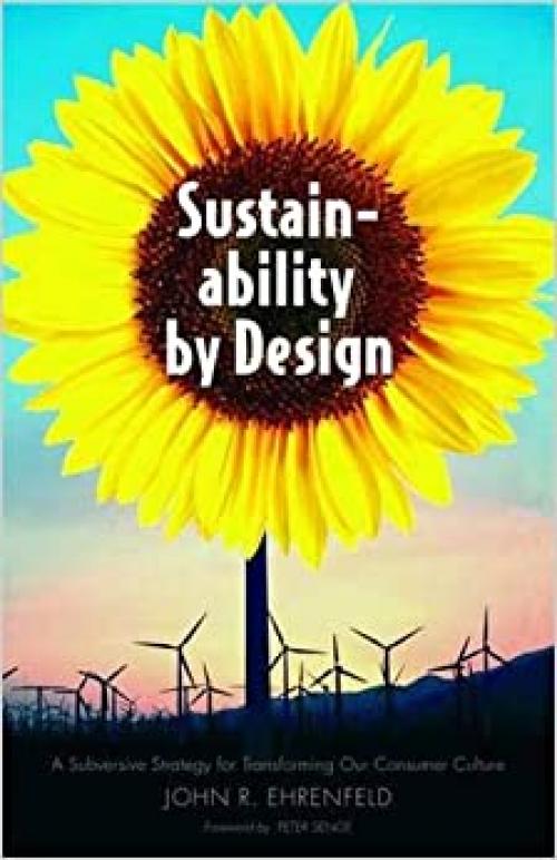  Sustainability by Design: A Subversive Strategy for Transforming Our Consumer Culture 