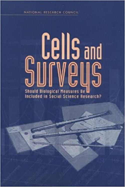  Cells and Surveys: Should Biological Measures Be Included in Social Science Research? 