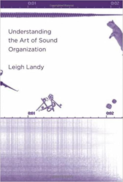  Understanding the Art of Sound Organization (MIT Press) 