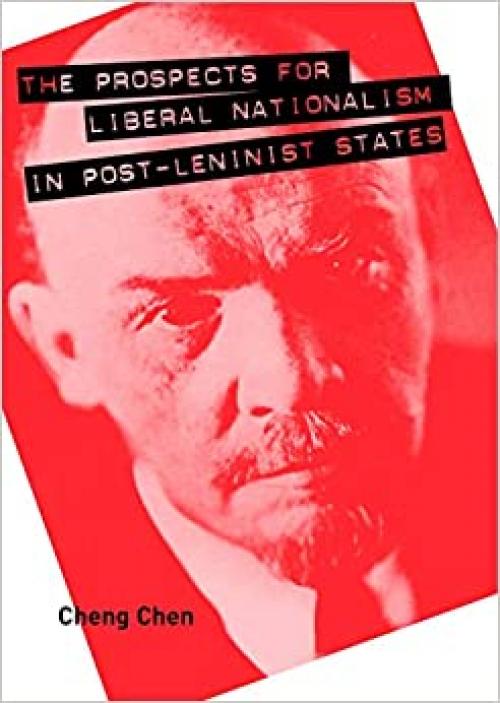  The Prospects for Liberal Nationalism in Post-Leninist States 