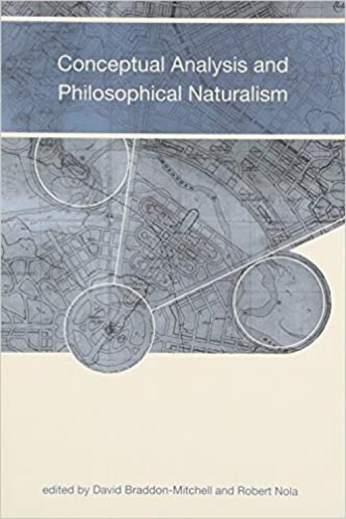  Conceptual Analysis and Philosophical Naturalism (A Bradford Book) 