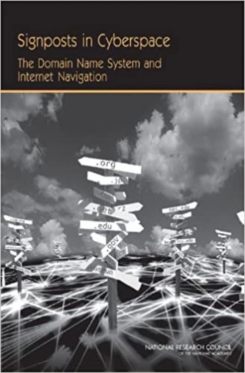  Signposts in Cyberspace: The Domain Name System and Internet Navigation 