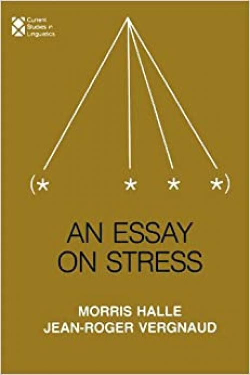  An Essay on Stress (Current Studies in Linguistics) (Current Studies in Linguistics (15)) 