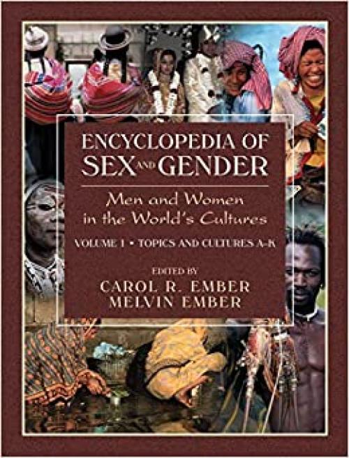  Encyclopedia of Sex and Gender: Men and Women in the World's Cultures Topics and Cultures (2 Volumes) 