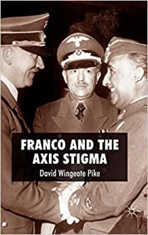  Franco and the Axis Stigma 