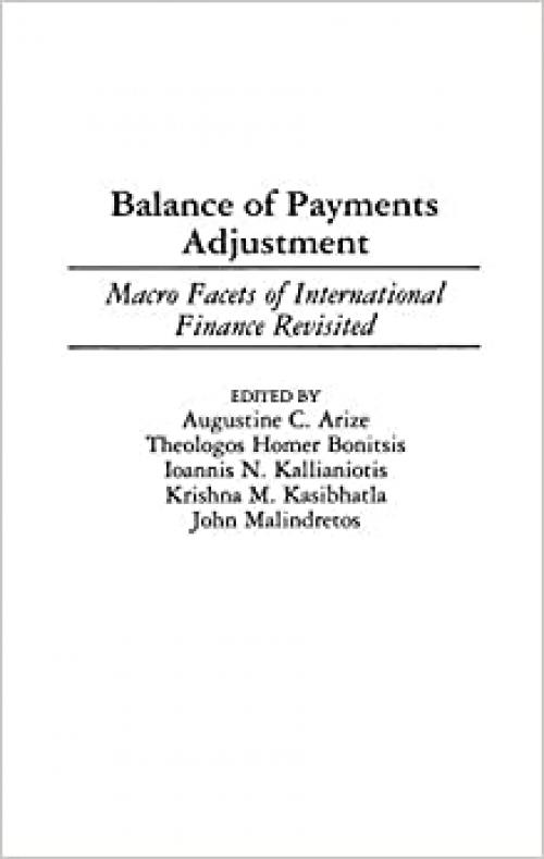  Balance of Payments Adjustment: Macro Facets of International Finance Revisited (Contributions in Economics & Economic History) 