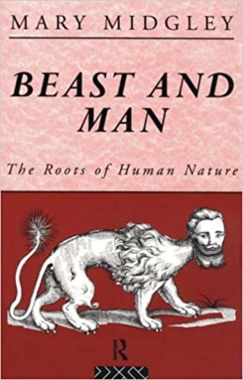  Beast and Man: The Roots of Human Nature 