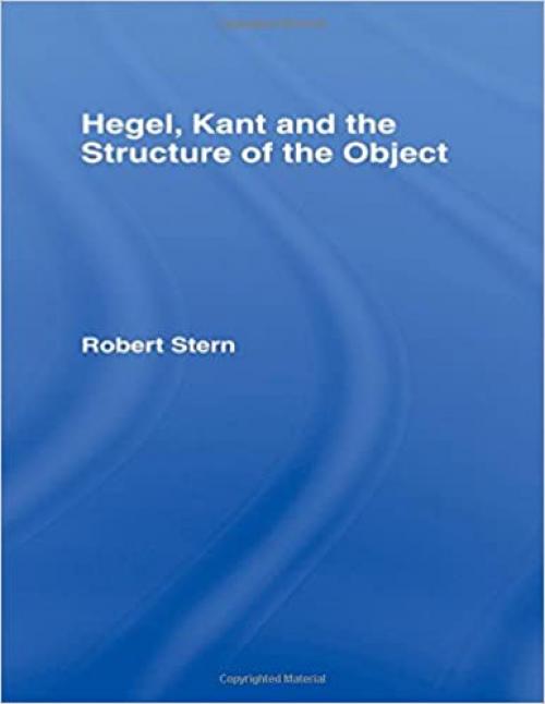 Hegel Kant and the Structure of the Object 