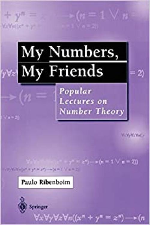  My Numbers, My Friends: Popular Lectures on Number Theory 