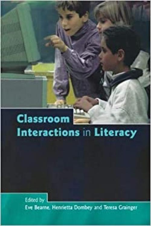  Classroom Interactions in Literacy (McGraw-Hill Education) 