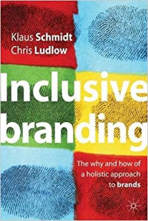  Inclusive Branding: The Why and How of a Holistic Approach to Brands 