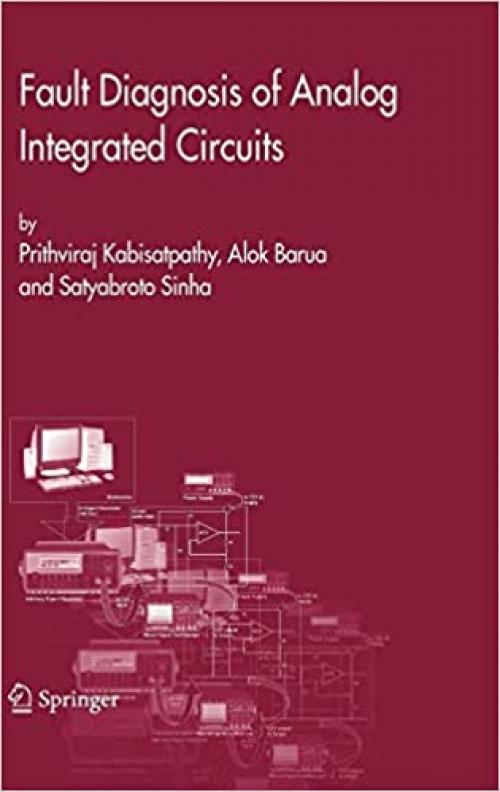  Fault Diagnosis of Analog Integrated Circuits (Frontiers in Electronic Testing (30)) 