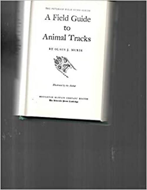  A Field Guide to Animal Tracks (Peterson Field Guides) 