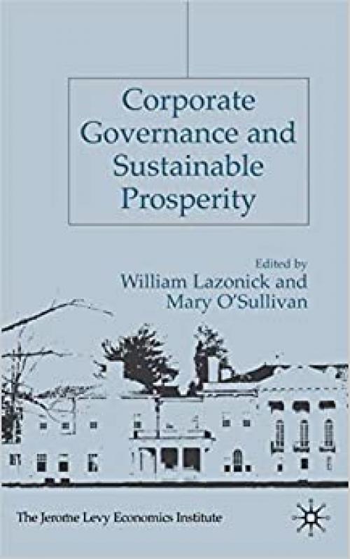  Corporate Governance and Sustainable Prosperity (Jerome Levy Economics Institute) 