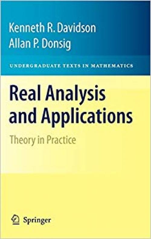  Real Analysis and Applications: Theory in Practice (Undergraduate Texts in Mathematics) 