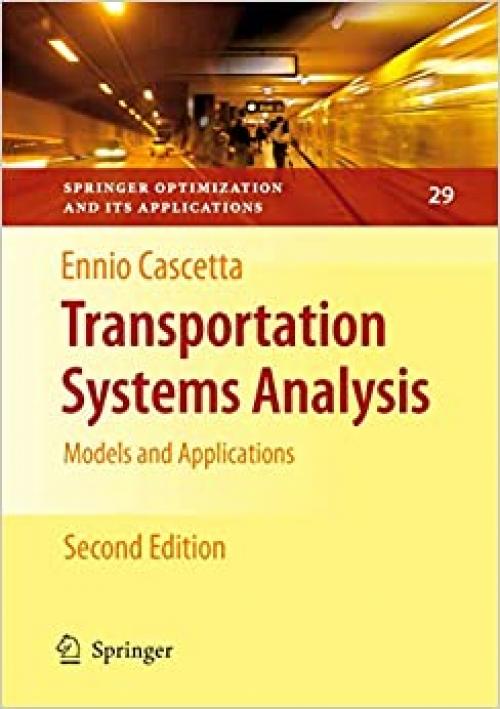  Transportation Systems Analysis: Models and Applications (Springer Optimization and Its Applications (29)) 