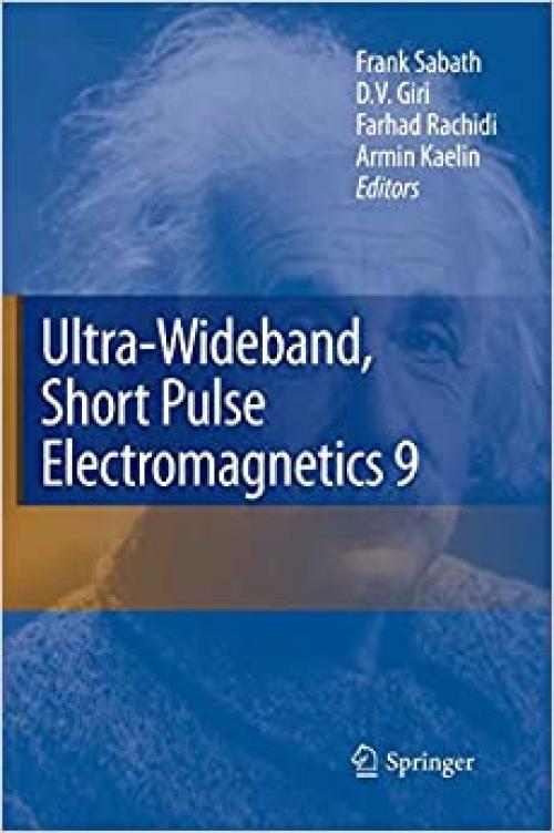  Ultra-Wideband, Short Pulse Electromagnetics 9 