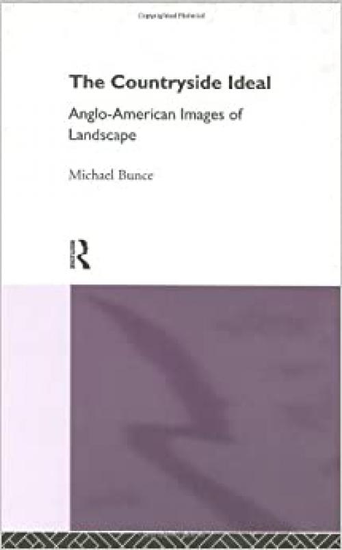  The Countryside Ideal: Anglo-American Images of Landscape 