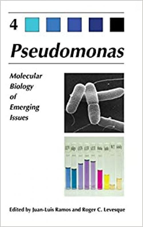  Pseudomonas: Volume 4: Molecular Biology of Emerging Issues 