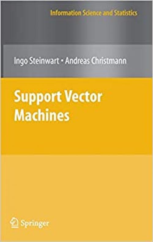  Support Vector Machines (Information Science and Statistics) 