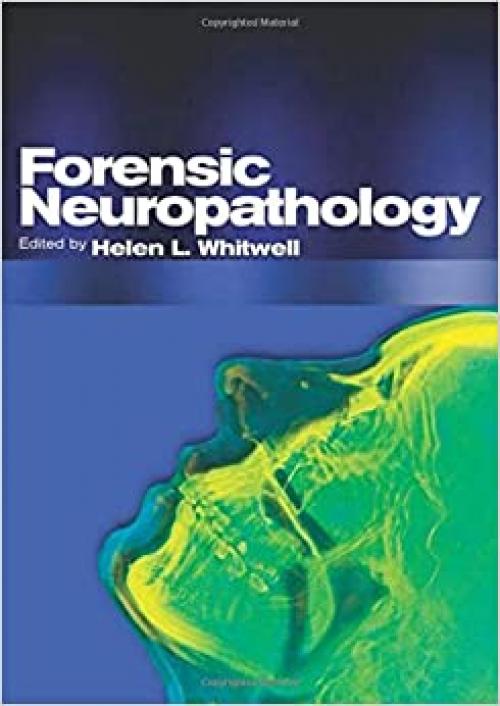  Forensic Neuropathology (Hodder Arnold Publication) 