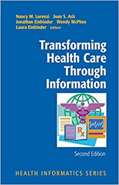  Transforming Health Care Through Information (Health Informatics) 