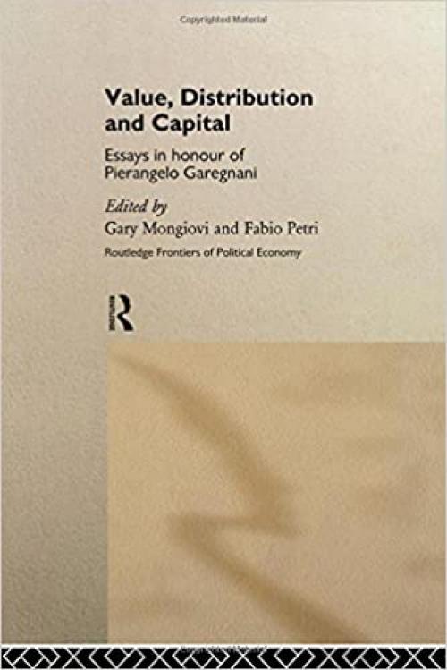  Value, Distribution and Capital (Routledge Frontiers of Political Economy) 