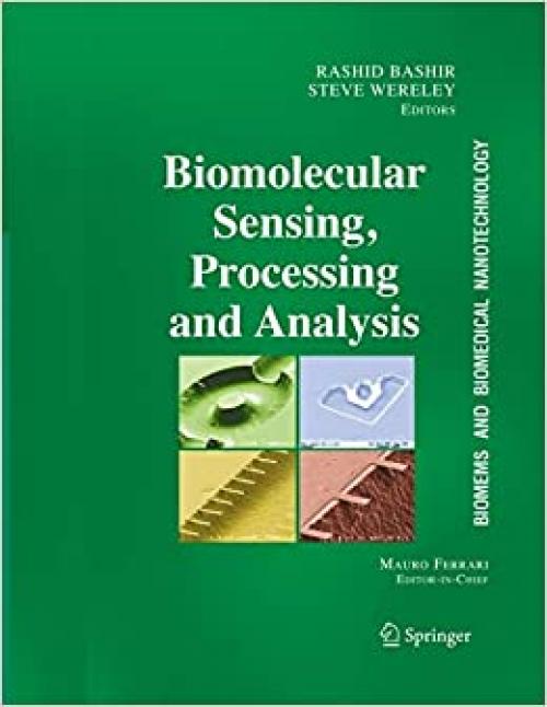  BioMEMS and Biomedical Nanotechnology: Volume IV: Biomolecular Sensing, Processing and Analysis 