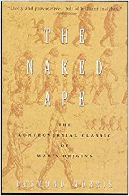  The Naked Ape: A Zoologist's Study of the Human Animal 