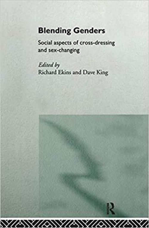  Blending Genders: Social Aspects of Cross-Dressing and Sex Changing 