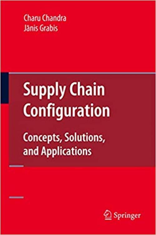  Supply Chain Configuration: Concepts, Solutions, and Applications 