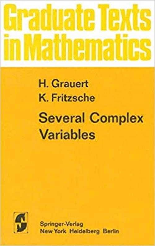  Several Complex Variables (Graduate Texts in Mathematics) 