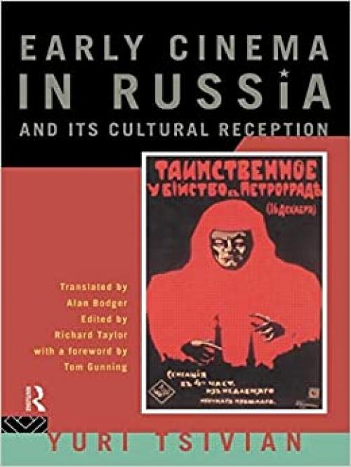  Early Cinema in Russia and its Cultural Reception (Soviet Cinema) 