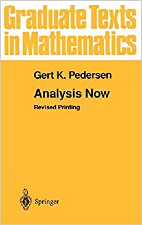  Analysis Now (Graduate Texts in Mathematics (118)) 