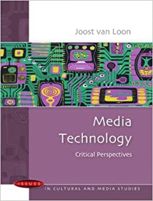  Media Technology: Critical Perspectives: Critical Perspectives (Issues in Cultural and Media Studies (Paperback)) 