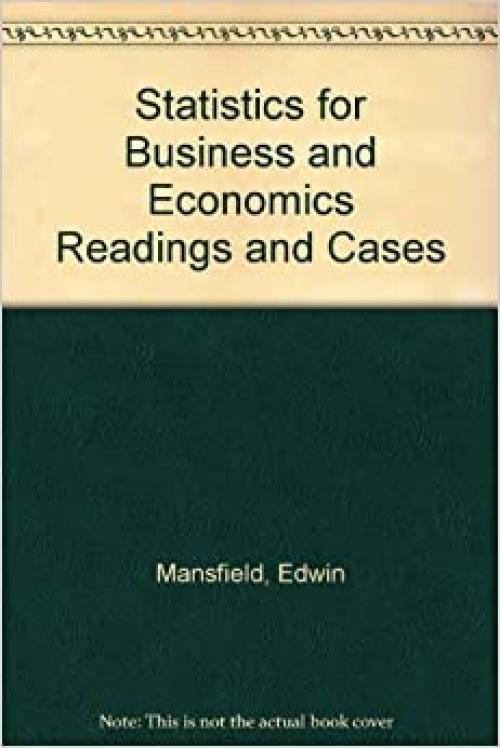  Statistics for Business and Economics Readings and Cases 