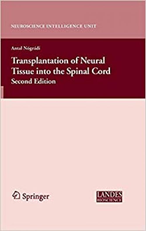  Transplantation of Neural Tissue into the Spinal Cord (Neuroscience Intelligence Unit) 