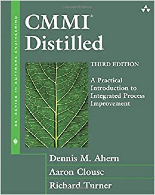  CMMI Distilled: A Practical Introduction to Integrated Process Improvement (3rd Edition) 